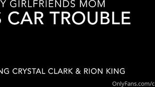 New Crystal Clark My Girlfriends Step Mom Has Car Trouble
